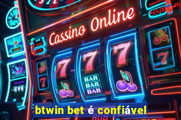 btwin bet é confiável